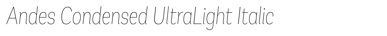 Andes Condensed UltraLight Italic image
